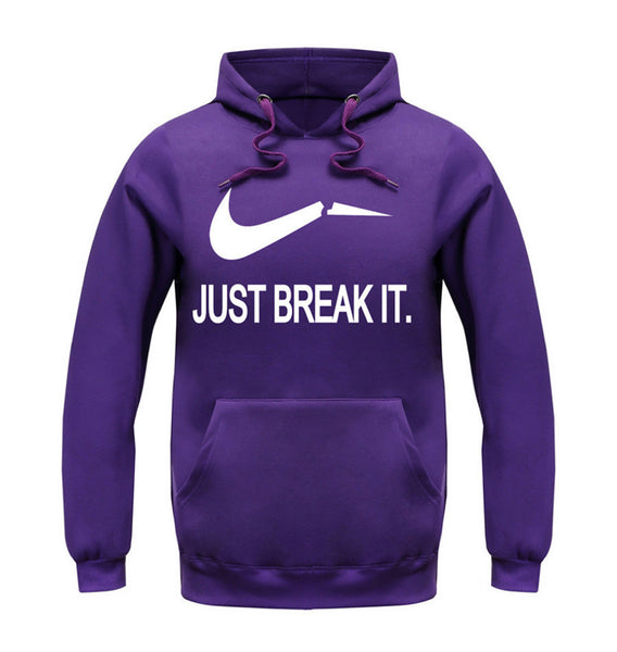 Just Break It Sweatshirt Hoody - Bachelor Hut