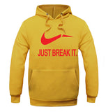 Just Break It Sweatshirt Hoody - Bachelor Hut