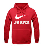 Just Break It Sweatshirt Hoody - Bachelor Hut